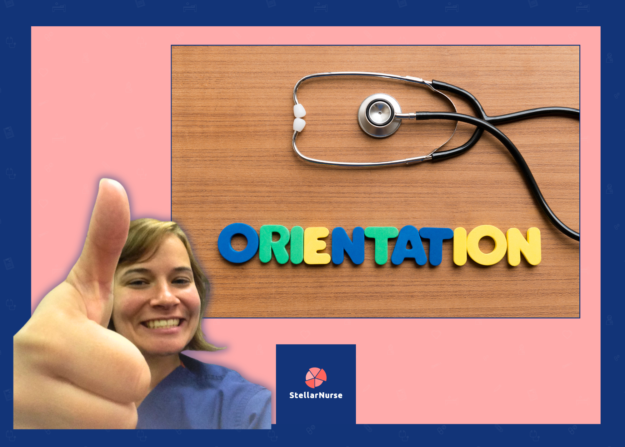Nurse in scrubs with a thumbs up next to 'Orientation' spelled in bright letters and a stethoscope