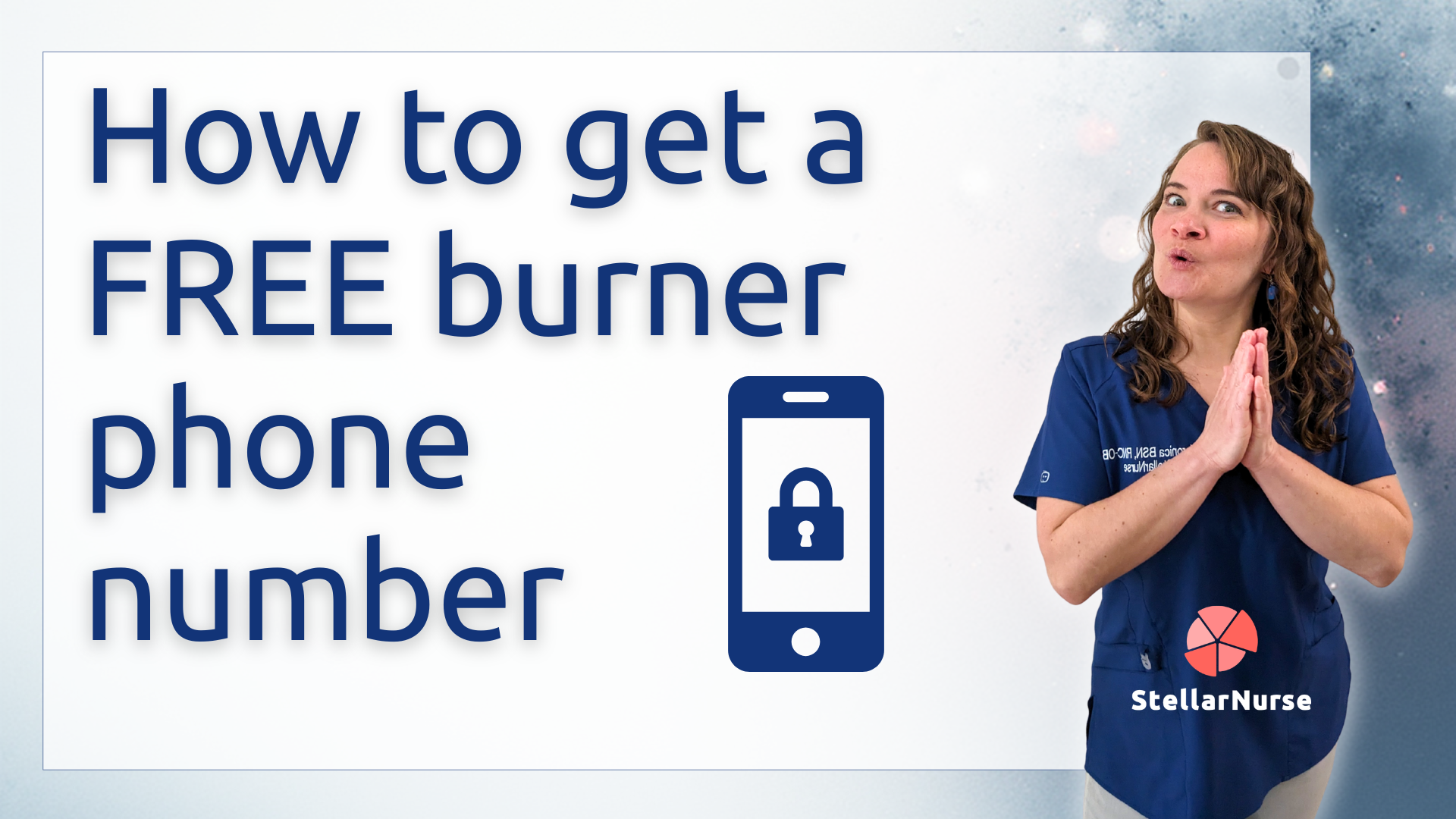 Title graphic: How to get a FREE burner phone number, with a nurse and a locked phone icon