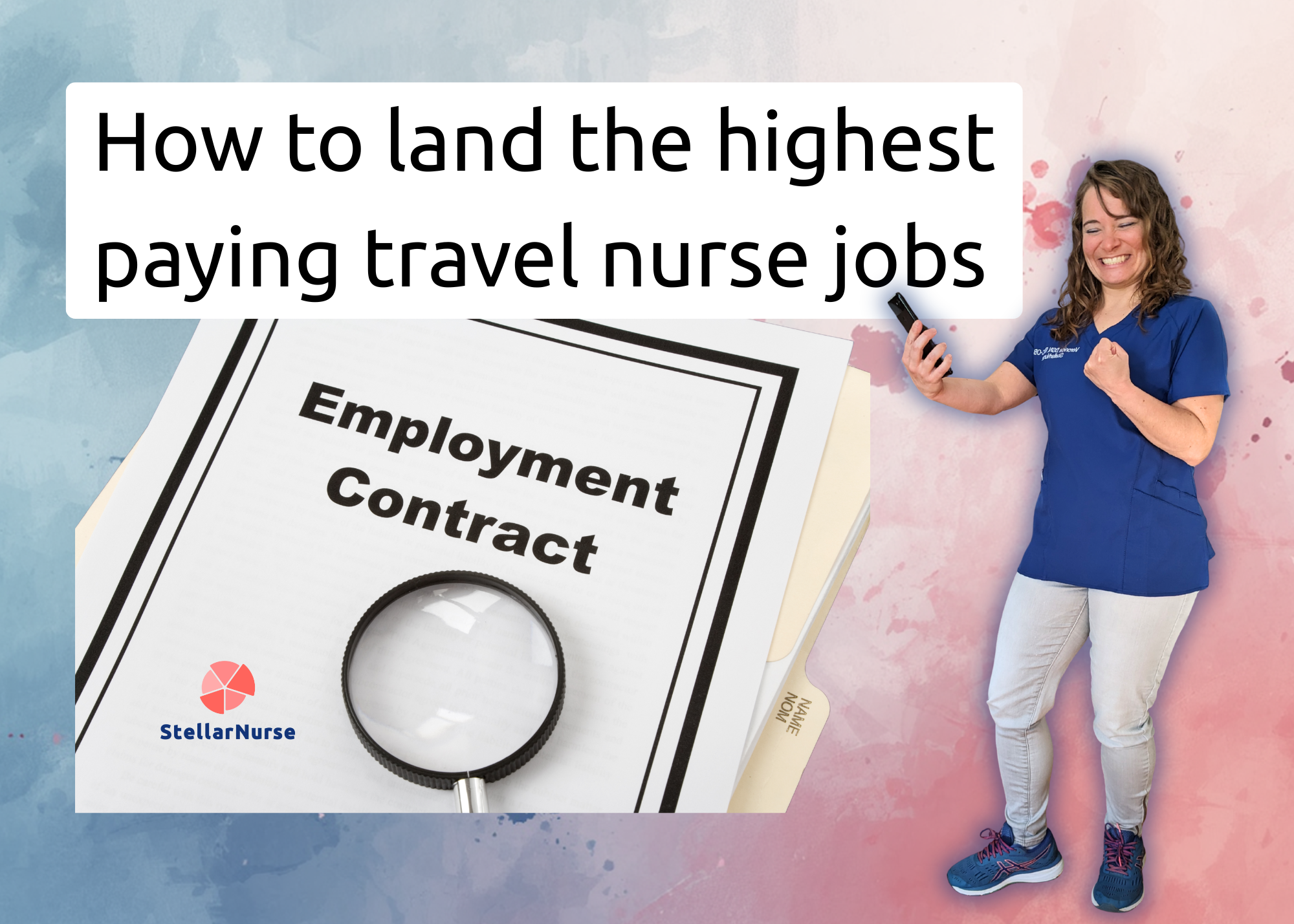 Travel nurse cheering next to a contract under a magnifying glass, on finding a top-paying job