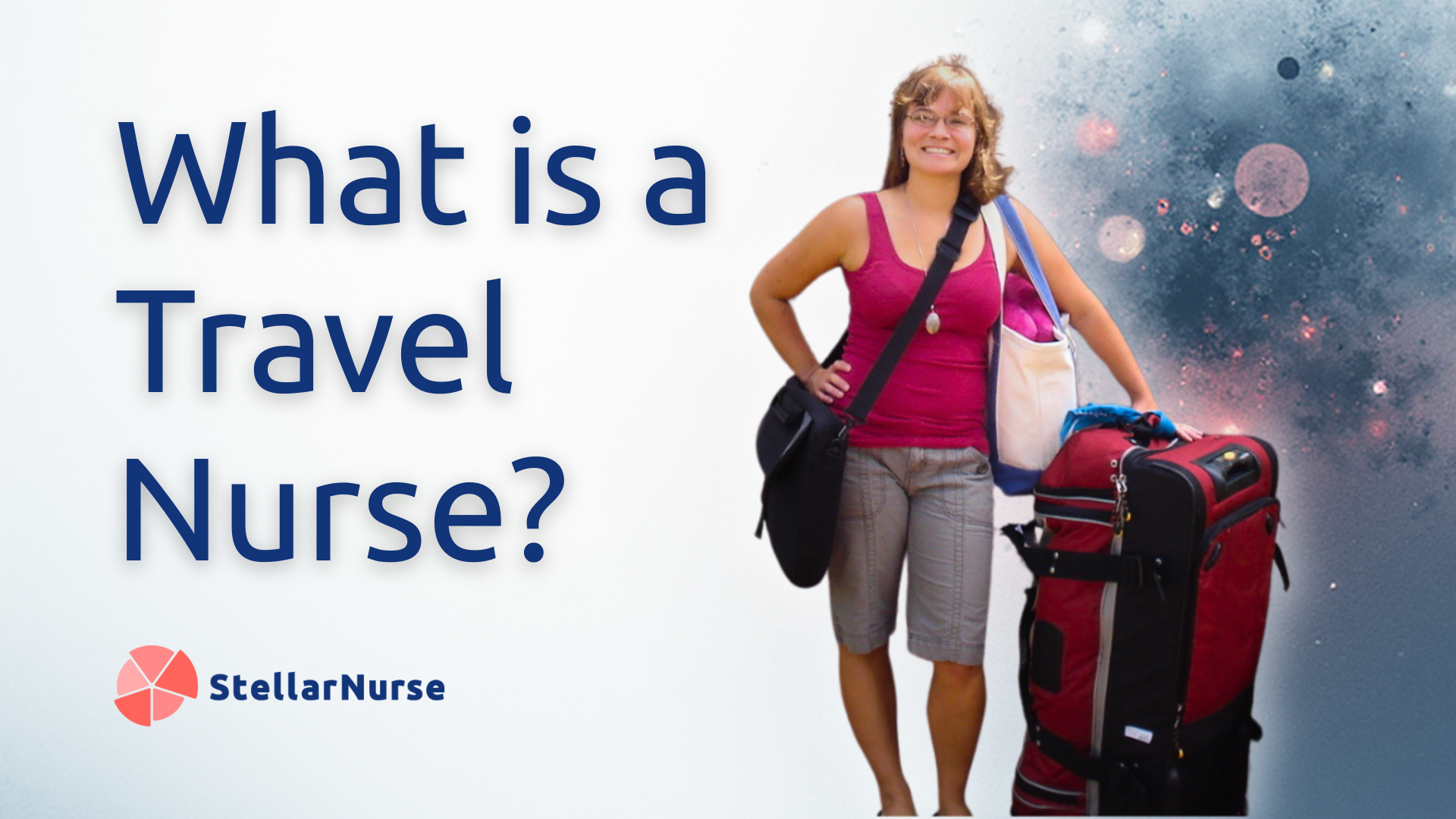 What Is a Travel Nurse? Insider Guide for RNs