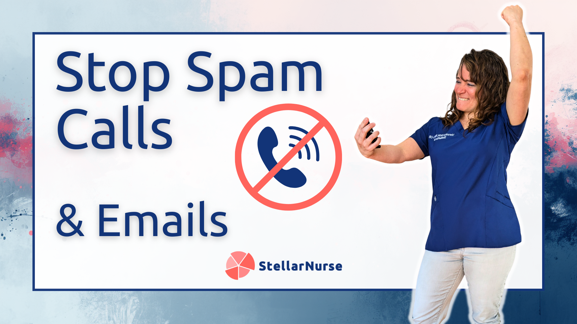 Travel nurse celebrating a spam-free phone, crossed-out call icon beside her.